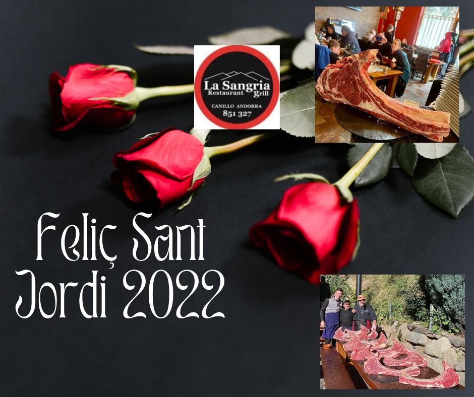 Restaurant La Sangria GRILL. Borda Rústica renovada i típica Andorrana. Us desitgem un feliç dia de Sant Jordi.