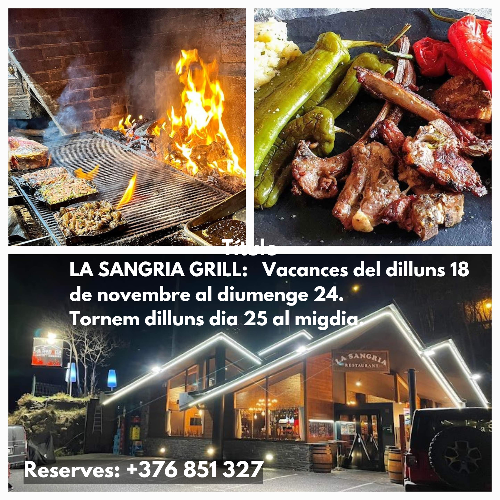 LA SANGRIA GRILL Vacances del dilluns 18 de novembre al diumenge 24. Tornem dilluns dia 25 de novembre al migdia.